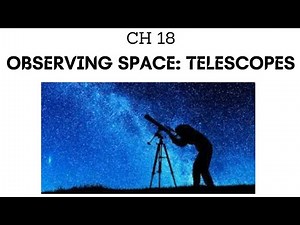 Observing Space: Telescopes | CH 18 | 9th