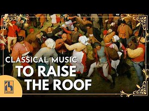 Classical Music to Raise the Roof