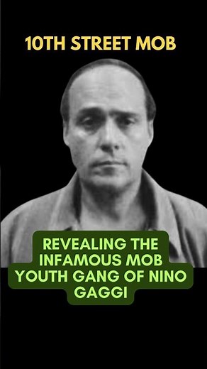10th STREET MOB | NINO GAGGI & MANHATTEN’S ALPHABET CITY TOUGHEST GANG #gambinofamily