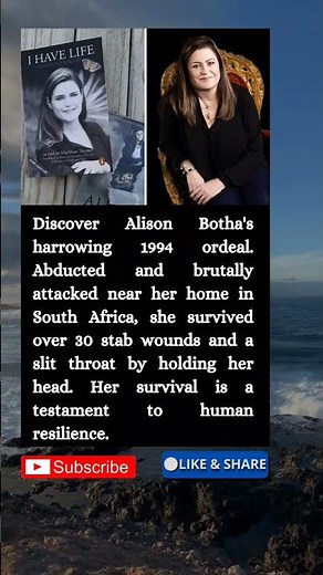 "A Story of Unbreakable Spirit_Alison Botha's Miracle Survival"
