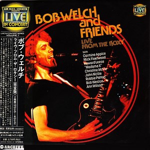 Bob Welch - Bob Welch And Friends - Live From The Roxy
