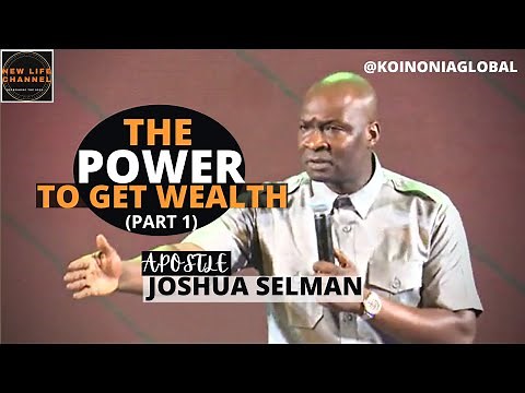 THE POWER TO GET WEALTH (Part 1) || APOSTLE JOSHUA SELMAN