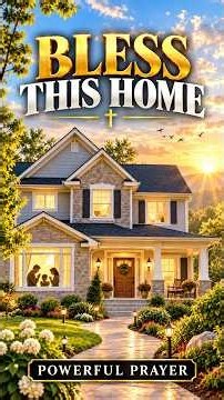 Powerful Prayer to Bless Your Home & Family 🙏 Protection, Peace & God’s Presence #prayer #faith