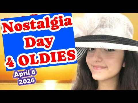 Nostalgia Day Oldies but Goodies 4-6-26 Good Morning Angelina Jordan