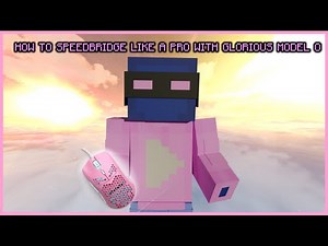 How to advanced speed bridge with the glorious model o!!!