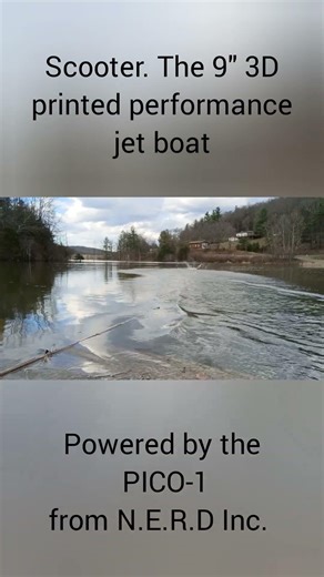 SCOOTER: the little 9" 3D printed performance jet boat be NERD Inc.