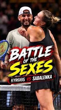 The Battle of the Sexes - Kyrgios vs Sabalenka
