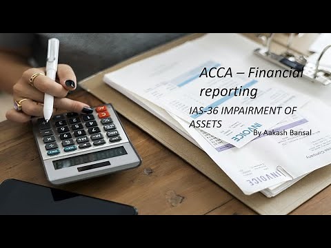 ACCA-FR-Financial reporting-IAS36 Impairment of assets-Detailed notes and explanations with question