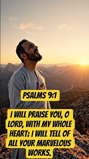 Psalm 9:1 — I Will Praise the Lord With My Whole Heart | Powerful Bible Verse