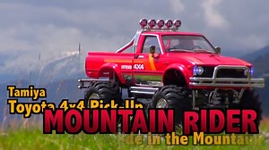 Tamiya Toyota 4x4 Pick-Up MOUNTAIN RIDER ride in the Mountains!
