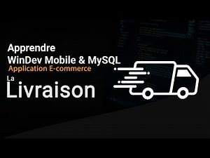 Apprendre WinDev Mobile et MySQL : Mise en place de la livraison e-commerce app