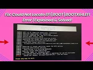 Fix Could Not Locate EFIBOOTBOOTX64 EFI Error Explained & Solved!