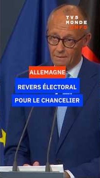 Allemagne : revers électoral pour le chancelier Merz