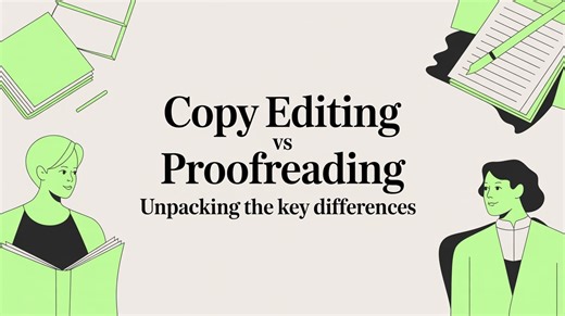 Copy Editing vs Proofreading Unpacking the Key Differences