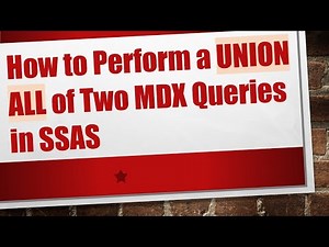 How to Perform a UNION ALL of Two MDX Queries in SSAS