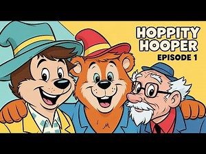 Hoppity Hooper Episode 1 – The Adventure Begins!