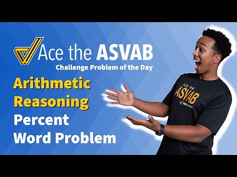 ASVAB Arithmetic Reasoning - Percent Word Problem (Walkthrough Sample Practice Test Math Question)