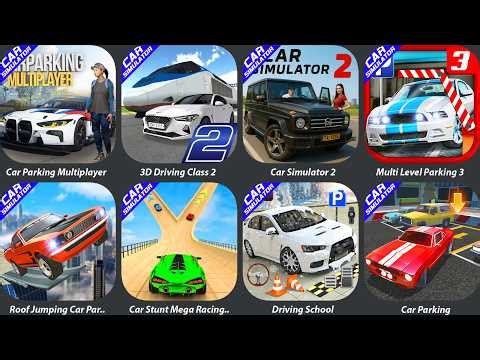Car Parking Multiplayer,3D Driving Class 2,Car Simulator 2,Multi Level Parking 3,Roof Jumping Car