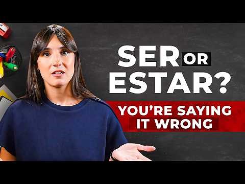 Spanish Grammar for Absolute Beginners | When to Use Ser Vs Estar