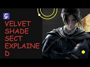 Velvet Shade Sect Explained in Where Winds Meet - Rules, Location & Unlock