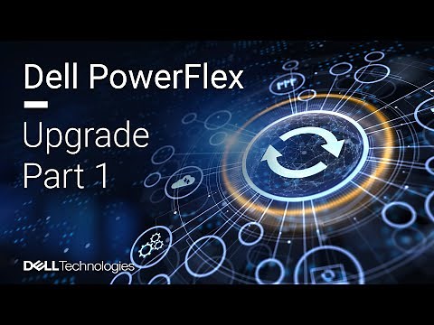 Dell PowerFlex Upgrade from 3.6 to 4.5 – Part 1 of 3