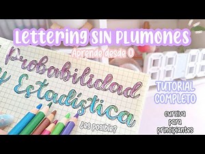 Lettering sin plumones TUTORIAL - lápices, bolígrafos, punta bala, etc.