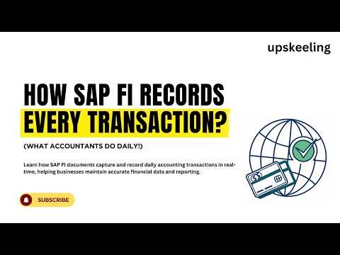 How SAP Records Every Business Transaction Automatically | FICO Explained | Upskeeling