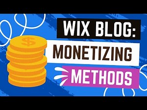Monetizing Your Wix Blog