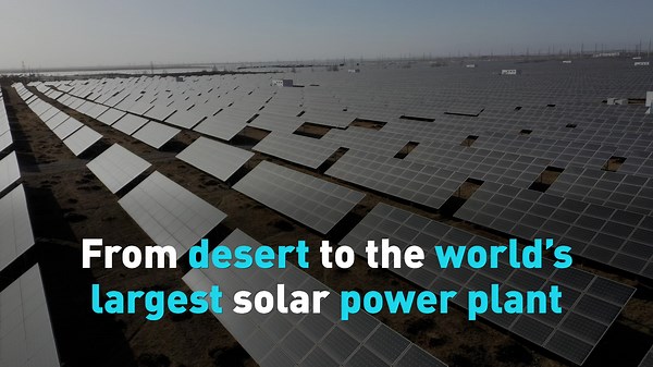 From desert to the world’s largest solar power plant