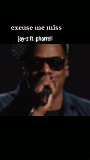 Jay-Z Excuse Me Miss ft. Pharrell