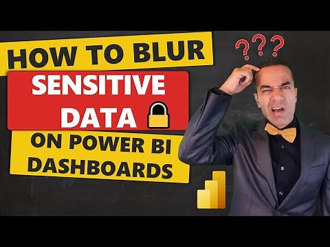 How to Blur Sensitive Data on Your Power BI Dashboard