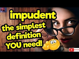 IMPUDENT. The simplest definition YOU need!! #tellsvidetionary™