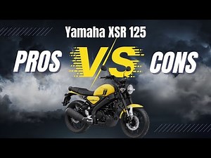 Yamaha XSR 125 Characteristics & Pros Vs Cons