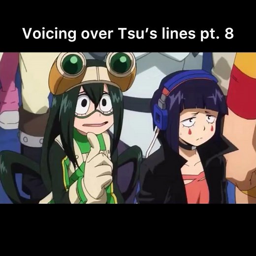 Voicing over Tsu’s lines pt. 8 #tsuyuasui #mha #mhacommunity
