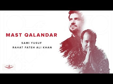 Mast Qalandar (Sami Yusuf & Rahat Fateh Ali Khan) #worldmusic