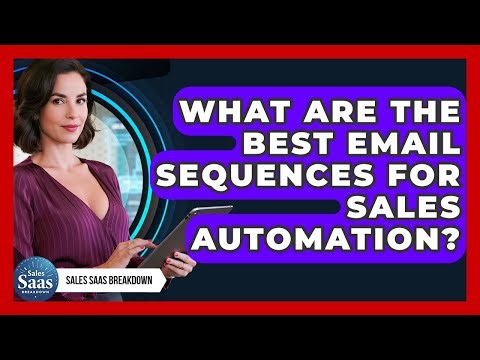 What Are The Best Email Sequences For Sales Automation? - Sales Saas Breakdown
