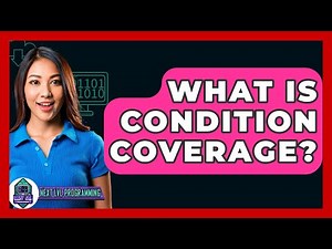 What Is Condition Coverage? - Next LVL Programming