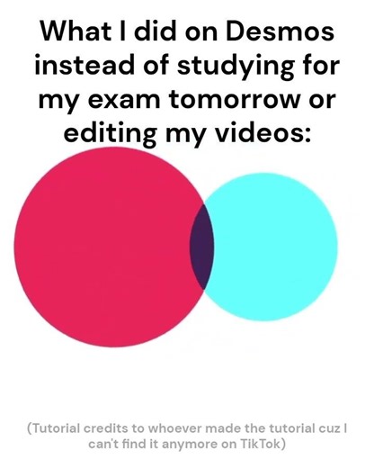 I have exams tomorrow and this is what I did -|- #desmos #graphing #animation #imlazy #silly