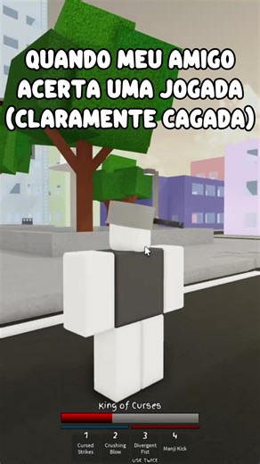 QUANDO MEU AMIGO ACERTA UMA JOGADA CLARAMENTE CAGADA: