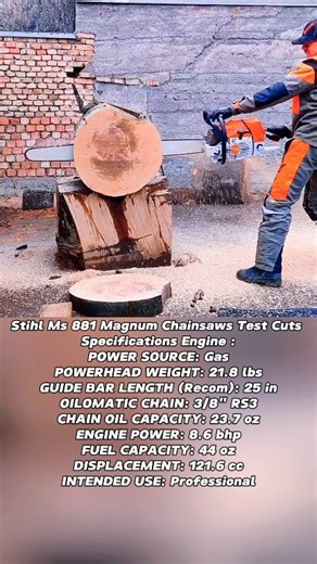 Stihl Ms 881 Magnum Chainsaws Test Cuts Specifications Engine : 😎😎 POWER source: Gas POWERHEAD weight: 21.8 lbs GUIDE BAR length (Recom): 25 in OILOMATIC chain: 3/8" RS3 CHAIN OIL capacity: 23.7 oz ENGINE power: 8.6 bhp FUEL capacity: 44 oz DISPLACEMENT: 121.6 cc INTENDED use: Professional #fblifestyle #husqvarna #engine #chainsaw #stihl #motosierras #motorfúrész #kettensäge #tronçonneuse #chainsawman #stihlchainsaw #motosega #motosierra #motorsage #láncfűrész | Xi Farhan AiXi