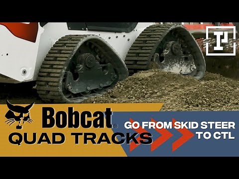 Bobcat Quad Tracks Turn Your Skid Steer Into a CTL