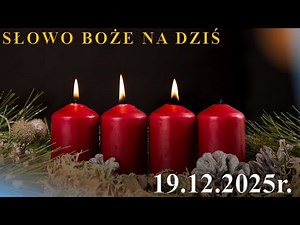 Słowo Boże na dziś 19.12.2025r.