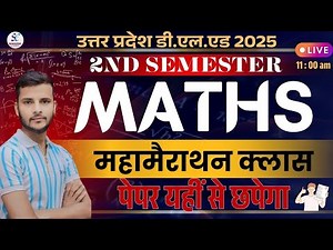 UP DElEd 2nd Semester गणित की महा मैराथन क्लास / up deled 2nd semester maths classes
