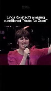 Linda Ronstadt’s Unforgettable Rendition of “You’re No Good”
