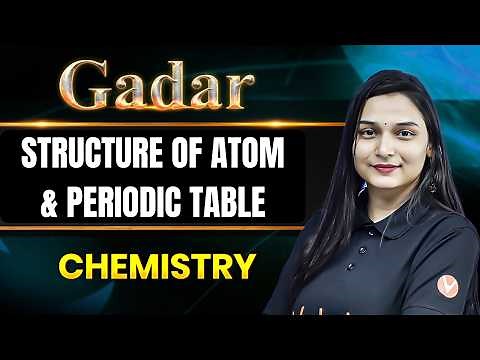 🔥JEE Main 2026 : Structure of Atom + Periodic Table - Most Repeated TOPIC + PYQs | GADAR 2026