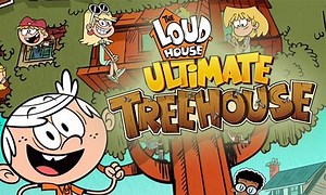 Loud House: Ultimate Treehouse