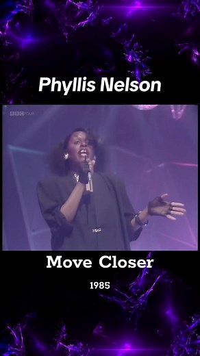 Move Closer by Phyllis Nelson: A Historic No.1 Hit