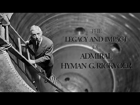 Admiral Hyman Rickover, Legacy and Impact