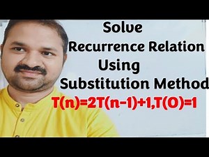 T(n) = 2T(n-1) + 1 | Recurrence Relation using Substitution Method | Design & Analysis of Algorithm