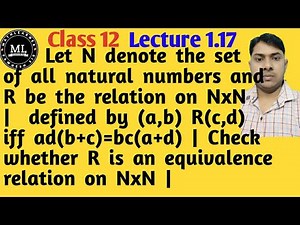 Let N denote the set of all natural numbers and R be the relation on NxN | defined by (a,b) R(c,d)
